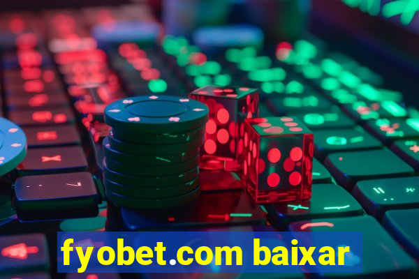 fyobet.com baixar